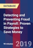 Detecting and Preventing Fraud in Payroll: Proven Strategies to Save Money - Webinar (Recorded)- Product Image