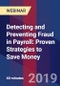 Detecting and Preventing Fraud in Payroll: Proven Strategies to Save Money - Webinar (Recorded) - Product Thumbnail Image