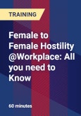 Female to Female Hostility @Workplace: All you need to Know - Webinar (Recorded)- Product Image