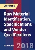 Raw Material Identification, Specifications and Vendor Qualifications - Webinar- Product Image