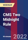 CMS Two Midnight Rule - Webinar (Recorded)- Product Image