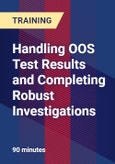 Handling OOS Test Results and Completing Robust Investigations- Product Image