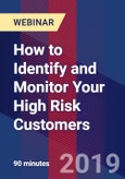 How to Identify and Monitor Your High Risk Customers - Webinar (Recorded)- Product Image
