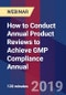 How to Conduct Annual Product Reviews to Achieve GMP Compliance Annual - Webinar (Recorded) - Product Thumbnail Image