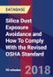 Silica Dust Exposure Avoidance and How To Comply With the Revised OSHA Standard - Product Thumbnail Image