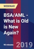 BSA/AML - What is Old is New Again? - Webinar (Recorded)- Product Image