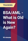 BSA/AML - What is Old is New Again? - Webinar (Recorded)- Product Image