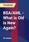 BSA/AML - What is Old is New Again? - Product Thumbnail Image