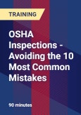 OSHA Inspections - Avoiding the 10 Most Common Mistakes - Webinar (Recorded)- Product Image