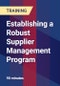 Establishing a Robust Supplier Management Program - Webinar (Recorded) - Product Thumbnail Image