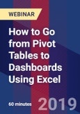 How to Go from Pivot Tables to Dashboards Using Excel - Webinar (Recorded)- Product Image