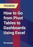 How to Go from Pivot Tables to Dashboards Using Excel - Webinar (Recorded)- Product Image