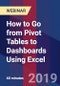 How to Go from Pivot Tables to Dashboards Using Excel - Webinar (Recorded) - Product Thumbnail Image