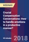 Crucial Compensation Conversations: How to handle emotions in a productive manner? - Webinar (Recorded) - Product Thumbnail Image