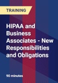 HIPAA and Business Associates - New Responsibilities and Obligations- Product Image