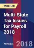 Multi-State Tax Issues for Payroll 2018 - Webinar (Recorded)- Product Image
