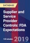 Supplier and Service Provider Controls: FDA Expectations - Product Thumbnail Image