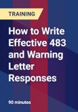 How to Write Effective 483 and Warning Letter Responses - Webinar (Recorded)- Product Image