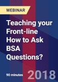 Teaching your Front-line How to Ask BSA Questions? - Webinar (Recorded)- Product Image
