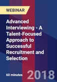 Advanced Interviewing - A Talent-Focused Approach to Successful Recruitment and Selection - Webinar (Recorded)- Product Image
