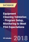 Equipment Cleaning Validation - Program Setup, Monitoring to Meet FDA Expectations - Webinar (Recorded) - Product Thumbnail Image