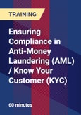 Ensuring Compliance in Anti-Money Laundering (AML) / Know Your Customer (KYC) - Webinar (Recorded)- Product Image