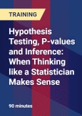 Hypothesis Testing, P-values and Inference: When Thinking like a Statistician Makes Sense - Webinar (Recorded)- Product Image