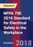 NFPA 70E 2018 Standard for Electrical Safety in the Workplace - Webinar (Recorded)- Product Image