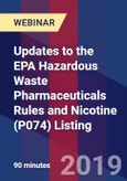 Updates to the EPA Hazardous Waste Pharmaceuticals Rules and Nicotine (P074) Listing - Webinar (Recorded)- Product Image