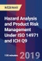 Hazard Analysis and Product Risk Management Under ISO 14971 and ICH Q9 - Webinar - Product Image