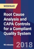 Root Cause Analysis and CAPA Controls for a Compliant Quality System - Webinar (Recorded)- Product Image