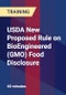 USDA New Proposed Rule on BioEngineered (GMO) Food Disclosure - Product Thumbnail Image
