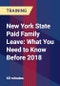 New York State Paid Family Leave: What You Need to Know Before 2018 - Webinar (Recorded) - Product Thumbnail Image