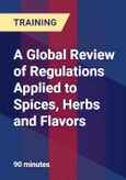 A Global Review of Regulations Applied to Spices, Herbs and Flavors - Webinar (Recorded)- Product Image