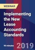 Implementing the New Lease Accounting Standards - Webinar (Recorded)- Product Image