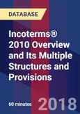 Incoterms® 2010 Overview and Its Multiple Structures and Provisions - Webinar (Recorded)- Product Image