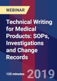 Technical Writing for Medical Products: SOPs, Investigations and Change Records - Webinar (Recorded)- Product Image