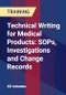 Technical Writing for Medical Products: SOPs, Investigations and Change Records - Product Thumbnail Image