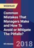 Common Mistakes That Managers Make and How To Avoid or Mitigate The Pitfalls? - Webinar (Recorded)- Product Image