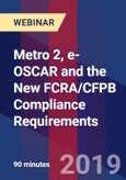 Metro 2, e-OSCAR and the New FCRA/CFPB Compliance Requirements - Webinar (Recorded)- Product Image