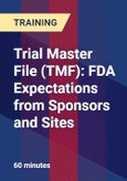 Trial Master File (TMF): FDA Expectations from Sponsors and Sites - Webinar (Recorded)- Product Image