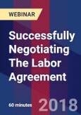 Successfully Negotiating The Labor Agreement - Webinar (Recorded)- Product Image