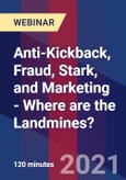 Anti-Kickback, Fraud, Stark, and Marketing - Where are the Landmines? - Webinar (Recorded)- Product Image