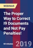 The Proper Way to Correct I9 Documents and Not Pay Penalties! - Webinar (Recorded)- Product Image