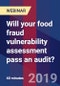 Will your food fraud vulnerability assessment pass an audit? - Webinar (Recorded) - Product Thumbnail Image