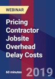 Pricing Contractor Jobsite Overhead Delay Costs - Webinar (Recorded)- Product Image