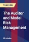 The Auditor and Model Risk Management - Product Thumbnail Image