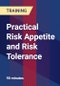 Practical Risk Appetite and Risk Tolerance - Webinar (Recorded) - Product Thumbnail Image