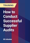 How to Conduct Successful Supplier Audits - Webinar (Recorded)- Product Image