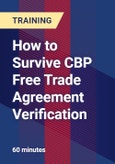 How to Survive CBP Free Trade Agreement Verification - Webinar (Recorded)- Product Image